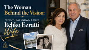 The Woman Behind the Vision: Everything Known About Itchko Ezratti Wife