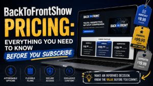 BackToFrontShow Pricing: Everything You Need to Know Before You Subscribe