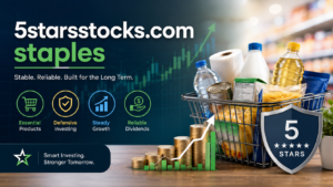 5starsstocks.com Staples: A Smart Approach to Stable and Long-Term Investing